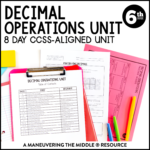 Decimal Operations Unit 6th Grade CCSS Maneuvering The Middle