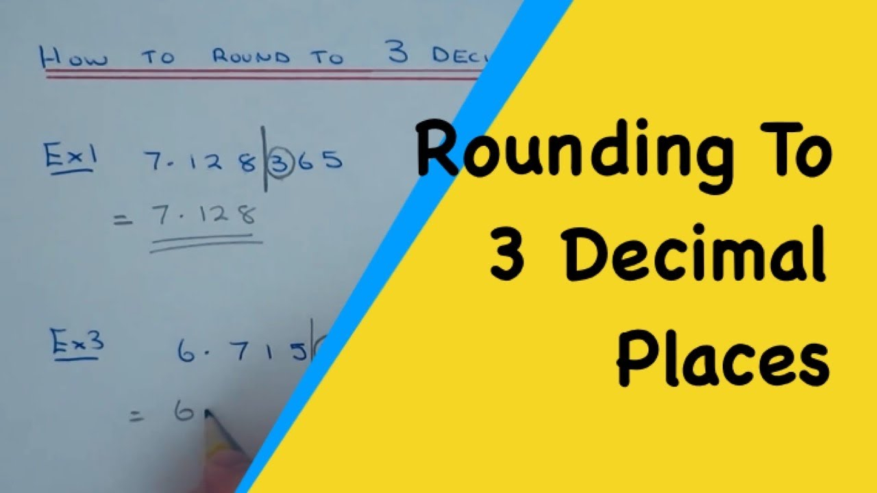 How To Round Any Number Off To 3 Decimal Places rounding To 3dp YouTube