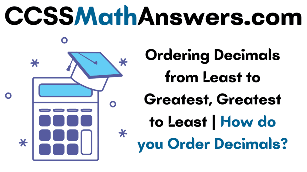 Ordering Decimals From Least To Greatest Greatest To Least How Do 